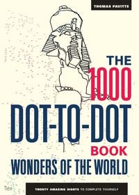 Bild vom Artikel The 1000 Dot-to-Dot Book: Wonders of the World vom Autor Thomas Pavitte