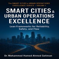 Produktbild: Smart City & Urban Operations Excellence: Lean Frameworks for Reliability, Safety, and Flow