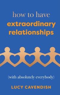 Produktbild: How to Have Extraordinary Relationships