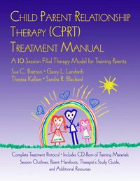 Produktbild: Bratton, S: Child Parent Relationship Therapy (CPRT) Treatme