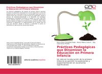 Produktbild: Pr&aacute;cticas Pedag&oacute;gicas que Dinamizan la Educaci&oacute;n en Primera Infancia