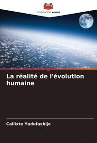 Produktbild: La r&eacute;alit&eacute; de l'&eacute;volution humaine