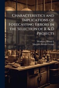 Produktbild: Characteristics and Implications of Forecasting Errors in the Selection of R & D Projects