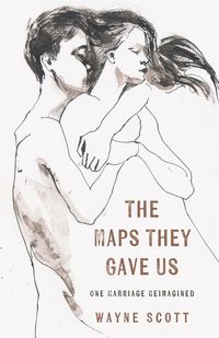 Produktbild: Maps They Gave Us: One Marriage Reimagined