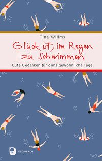 Produktbild: Gl&uuml;ck ist, im Regen zu schwimmen