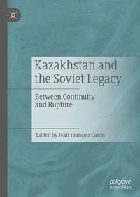 Produktbild: Kazakhstan and the Soviet Legacy