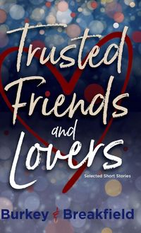 Produktbild: Trusted Friends and Lovers