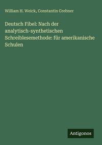 Produktbild: Deutsch Fibel: Nach der analytisch-synthetischen Schreiblesemethode: f&uuml;r amerikanische Schulen