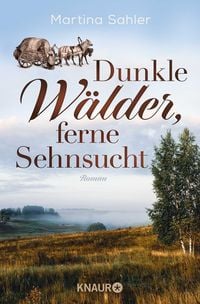 Produktbild: Dunkle W&auml;lder, ferne Sehnsucht