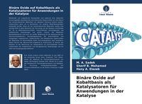 Produktbild: Bin&auml;re Oxide auf Kobaltbasis als Katalysatoren f&uuml;r Anwendungen in der Katalyse