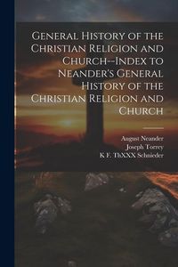 Produktbild: General History of the Christian Religion and Church--Index to Neander's General History of the Christian Religion and Church