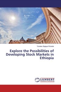 Produktbild: Explore the Possibilities of Developing Stock Markets in Ethiopia