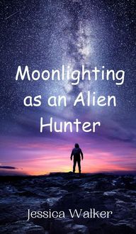 Produktbild: Moonlighting as an Alien Hunter