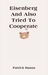 Produktbild: Eisenberg And Also Tried To Cooperate