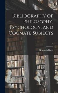 Produktbild: Bibliography of Philosophy, Psychology, and Cognate Subjects; 1