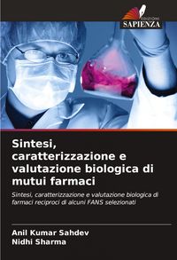 Produktbild: Sintesi, caratterizzazione e valutazione biologica di mutui farmaci