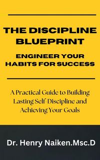 Produktbild: The Discipline Blueprint - Engineer Your Habits for Success