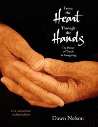 Produktbild: From the Heart Through the Hands: The Power of Touch in Caregiving