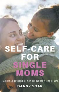 Produktbild: Self-care For Single Moms