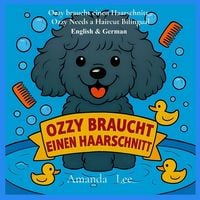 Produktbild: Ozzy braucht einen Haarschnitt - Ozzy Needs a Haircut Bilingual Deutsch