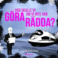 Produktbild: Vad skulle vi g&ouml;ra om vi inte var r&auml;dda?