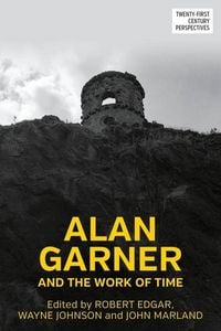 Produktbild: Alan Garner and the work of time