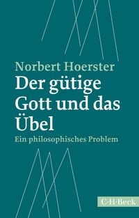Produktbild: Der g&uuml;tige Gott und das &Uuml;bel