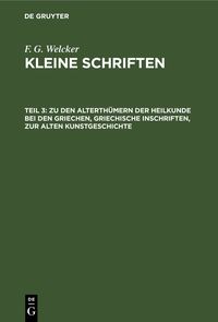 Produktbild: Zu den Alterth&uuml;mern der Heilkunde bei den Griechen, griechische Inschriften, zur alten Kunstgeschichte