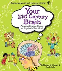Produktbild: Your 21st Century Brain: Amazing Science Games to Play with Your Mind