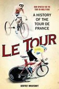 Produktbild: Le Tour: A History of the Tour de France
