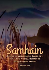 Produktbild: Samhain Discover the ancient magic of Samhain with rituals, lore, and spells to honor the season of shadow and light.