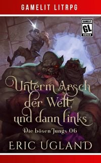 Produktbild: Unterm Arsch der Welt, und dann links