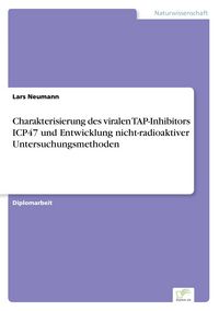 Produktbild: Charakterisierung des viralen TAP-Inhibitors ICP47 und Entwicklung nicht-radioaktiver Untersuchungsmethoden