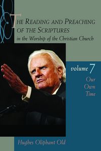 Produktbild: The Reading and Preaching of the Scriptures in the Worship of the Christian Church, vol. 7