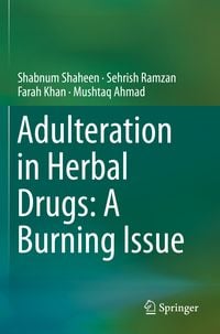 Produktbild: Adulteration in Herbal Drugs: A Burning Issue