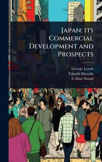 Produktbild: Japan; its Commercial Development and Prospects