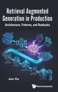 Produktbild: Retrieval Augmented Generation In Production: Architecture, Patterns, And Runbooks