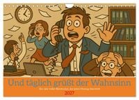 Produktbild: Und t&auml;glich gr&uuml;&szlig;t der Wahnsinn (Wandkalender 2027 DIN A4 quer), CALVENDO Monatskalender