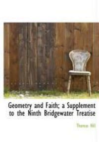 Produktbild: Geometry and Faith; A Supplement to the Ninth Bridgewater Treatise