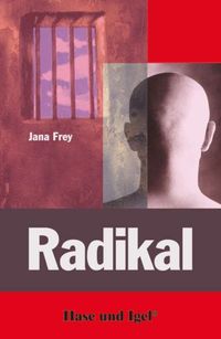 Bild vom Artikel Radikal vom Autor Jana Frey