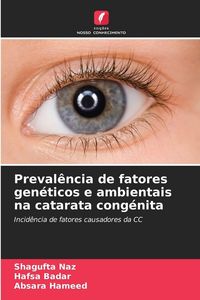 Produktbild: Preval&ecirc;ncia de fatores gen&eacute;ticos e ambientais na catarata cong&eacute;nita