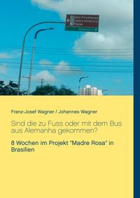 Produktbild: Sind die zu Fuss oder mit dem Bus aus Alemanha gekommen?