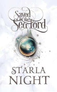 Produktbild: Saved by the Sea Lord: A Merman Shifter Fated Mates Romance Novel (Lords of Atlantis, #9)