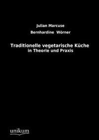 Produktbild: Marcuse, J: Traditionelle vegetarische K&uuml;che