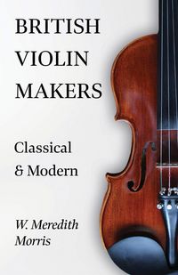 Produktbild: British Violin Makers - Classical and Modern
