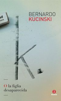 Produktbild: K. O la figlia desaparecida