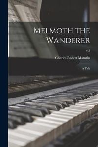 Produktbild: Melmoth the Wanderer: a Tale; v.3
