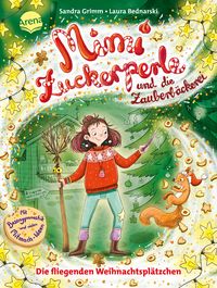 Mimi Zuckerperle und die Zauberbäckerei (2). Die fliegenden Weihnachtsplätzchen von Sandra Grimm