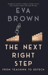 Produktbild: The Next Right Step: From Teaching to EdTech