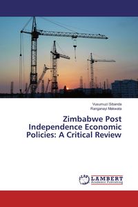 Produktbild: Zimbabwe Post Independence Economic Policies: A Critical Review